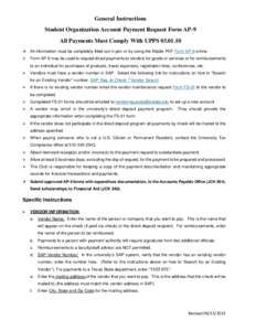 General Instructions Student Organization Account Payment Request Form AP-9 All Payments Must Comply With UPPS  All information must be completely filled out in pen or by using the fillable PDF Form AP-9 onli