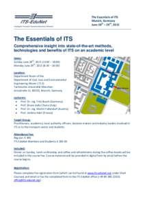The Essentials of ITS Munich, Germany June 28th – 29th, 2015 The Essentials of ITS Comprehensive insight into state-of-the-art methods,