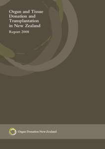 Organ and Tissue Donation and Transplantation in New Zealand Report 2008