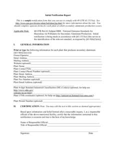 Initial Notification Report This is a sample notification form that you can use to comply with 40 CFR[removed]a). See http://www.epa.gov/ttn/atw/alum2nd/alum2pg.html for more information about the rule. You should comple