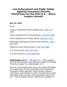 Law Enforcement and Public Safety Agencies Announce Security Restrictions for the 2014 U.S. – Africa Leaders Summit July 22, 2014 JIC-01