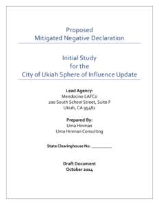 Proposed Mitigated Negative Declaration Initial Study for the City of Ukiah Sphere of Influence Update Lead Agency: