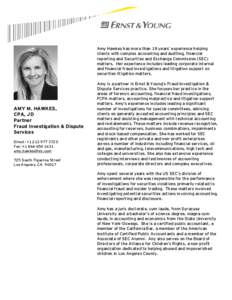 Amy Hawkes has more than 18 years’ experience helping clients with complex accounting and auditing, financial reporting and Securities and Exchange Commission (SEC) matters. Her experience includes leading corporate in