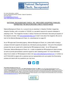 For more information, contact: Connie Scarborough-Burks, Director, Sales & Operations[removed]removed] www.nationalbackgroundcheck.com