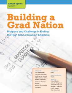 Annual Update April 2014 Building a Grad Nation Progress and Challenge in Ending