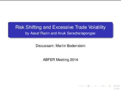 .  Risk Shifting and Excessive Trade Volatility .  by Assaf Razin and Anuk Serechetapongse