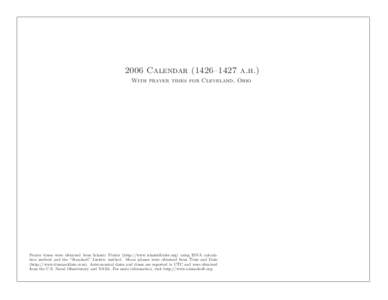 2006 Calendar (1426–1427 a.h.) With prayer times for Cleveland, Ohio Prayer times were obtained from Islamic Finder (http://www.islamicfinder.org) using ISNA calculation method and the “Standard” Juristic method. M