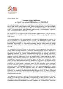 Tuesday 18 June, 2013  Coverage of Key Populations at the XIX International AIDS Conference (AIDS[removed]As a body advocating for the health and human rights of men who have sex with men (MSM), people who use drugs and se