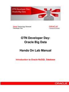 OTN Developer Day: Oracle Big Data Hands On Lab Manual Introduction to Oracle NoSQL Database  ORACLE NOSQL DATABASE