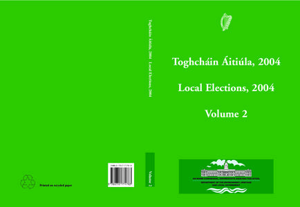 Toghcháin Áitiúla, 2004 Local Elections, 2004  Toghcháin Áitiúla, 2004 Local Elections, 2004 Volume 2