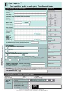 Declaration Vote envelope / Enrolment form OFFICE USE YOUR DETAILS - PLEASE PRINT FIRMLY Your full name