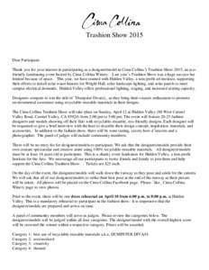 Trashion Show[removed]Dear Participant: Thank you for your interest in participating as a designer/model in Cima Collina’s Trashion Show 2015, an ecofriendly fundraising event hosted by Cima Collina Winery. Last year’s