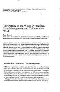 Proceedings of the Fourth European Conference on Computer-Supported Cooperative Work, September 10-14, Stockholm, Sweden H. Marmolin, Y. Sundblad, and K. Schmidt (Editors) The Parting of the Ways: Divergence, Data Manage