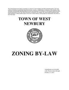 The Zoning Bylaw found below is provided as a service to Town residents and other interested parties. The Town makes no promises or guarantees about the accuracy, currency, completeness or adequacy of the contents of thi