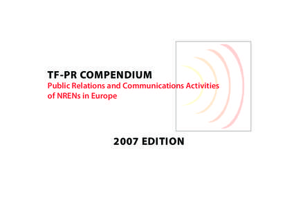 TF-PR COMPENDIUM  Public Relations and Communications Activities of NRENs in Europe[removed]EDITION