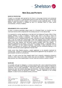 -1-  NEW ZEALAND PATENTS SCOPE OF PROTECTION  A patent is a monopoly right granted by the Crown to encourage invention and commercial