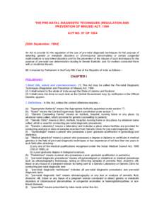 THE PRE-NATAL DIAGNOSTIC TECHNIQUES (REGULATION AND PREVENTION OF MISUSE) ACT, 1994 ACT NO. 57 OF20th September, 1994] An Act to provide for the regulation of the use of pre-natal diagnostic techniques for the pur