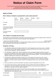 Notice of Claim Form This form is Approved Form AF2014-60, approved on 26 August 2014 by Karen Doran, delegate of the director-general, under section 276 of the Road Transport (Third-Party Insurance) Act[removed]As prescri