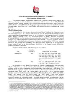 ALAMEDA CORRIDOR TRANSPORTATION AUTHORITY Notice Regarding Ratings Actions The Alameda Corridor Transportation Authority (the “Authority”) hereby gives notice of the following voluntary event-based disclosure in conn