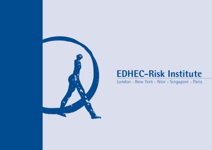 EDHEC-Risk Institute London - New York - Nice - Singapore - Paris EDHEC-Risk Institute: Key Figures, [removed]Number of permanent staff