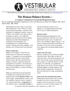 PO BOX 13305 · PORTLAND, OR 97213 · FAX: ([removed] · ([removed] · [removed] · WWW.VESTIBULAR.ORG  The Human Balance System— A Complex Coordination of Central and Peripheral Systems By the Vestib