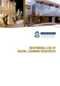 Responsible Use of Digital Learning Resources Principles Concordia College acknowledges the educational advantages for student learning in a digital environment by providing students access to a broad range of digital l
