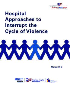 Hospital Approaches to Interrupt the Cycle of Violence  March 2015