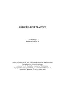 CORONIAL BEST PRACTICE  Alastair Hope Coroners Court, WA  Paper presented at the Best Practice Interventions in Corrections