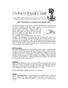 OFC Newsletter for Autumn and Winter 2007 It is difficult to imagine how any of the County’s fauna might have benefited from the cold and wet conditions of the 2007 summer. Strange to say a bird that appears to have br