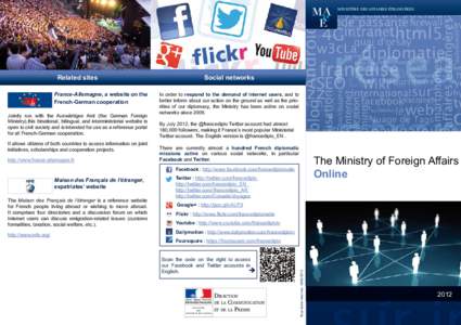 MINISTÈRE DES AFFAIRES ÉTRANGÈRES  Related sites France-Allemagne, a website on the French-German cooperation Jointly run with the Auswärtiges Amt (the German Foreign