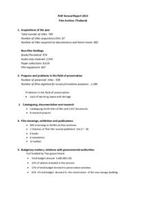 FIAF Annual Report 2013 Film Archive (Thailand) 1. Acquisitions of the year Total number of titles: 769 Number of titles acquired on film: 87 Number of titles acquired on documentary and home movie: 682