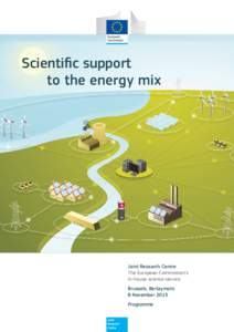 Scientific support to the energy mix Joint Research Centre The European Commission’s in-house science service