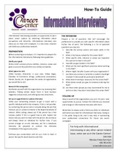 How-To Guide  Informational interviewing provides an opportunity to learn about career options by obtaining information about occupations and industries. Informational interviews also allow you to meet with employers in 