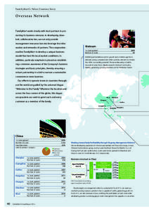 F a m i l y M a r t’s Va l u e C r e a t i o n S t o r y  O vers e as Network FamilyMart works closely with local partners in promoting its business overseas. In developing closeknit, collaborative ties, we not only pr