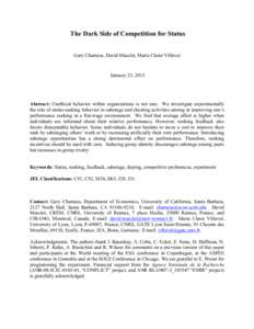 The Dark Side of Competition for Status Gary Charness, David Masclet, Marie Claire Villeval January 23, 2013  Abstract: Unethical behavior within organizations is not rare. We investigate experimentally