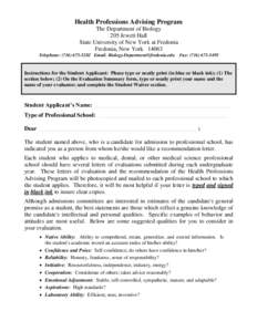 Health Professions Advising Program The Department of Biology 205 Jewett Hall State University of New York at Fredonia Fredonia, New York[removed]Telephone: ([removed]Email: [removed] Fax: (716) 