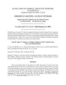 IN THE COURT OF CRIMINAL APPEALS OF TENNESSEE AT NASHVILLE Assigned on Briefs November 12, 2014 GREGORY D. VALENTINE v. STATE OF TENNESSEE Appeal from the Criminal Court for Sumner County No[removed]CR-298