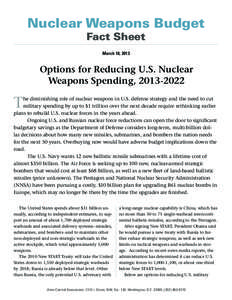 Nuclear Weapons Budget Fact Sheet March 18, 2013 Options for Reducing U.S. Nuclear Weapons Spending, [removed]
