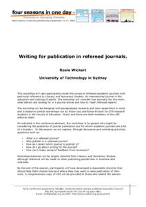 four seasons in one day – literacies in changing climates Adult Literacy Conference I Melbourne I September 10-11, 2004 Writing for publication in refereed journals. Rosie Wickert