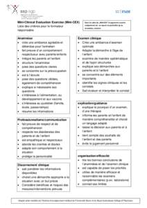 Mini-Clinical Evaluation Exercise (Mini-CEX) Liste des critères pour le formateur responsable Anamnèse  crée une ambiance agréable et détendue pour l‘entretien