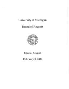 University of Michigan Board of Regents Special Session February 8, 2012