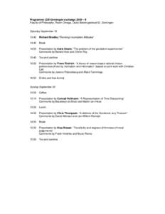 Programme LSE-Groningen exchange 2009 – II Faculty of Philosophy, Room Omega, Oude Boteringestraat 52, Groningen Saturday September 19 13:40  Richard Bradley “Revising Incomplete Attitudes”