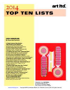 2014 TOP TEN LISTS LOS ANGELES By Shana Nys Dambrot 1) Fabien Castanier: Miaz Brothers