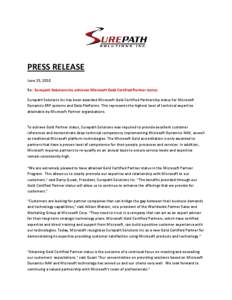 PRESS RELEASE June 25, 2010 Re: Surepath Solutions Inc achieves Microsoft Gold Certified Partner status Surepath Solutions Inc has been awarded Microsoft Gold Certified Partnership status for Microsoft Dynamics ERP syste