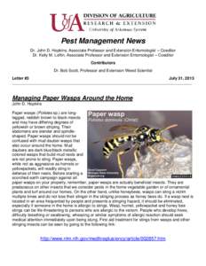 Pest Management News Dr. John D. Hopkins, Associate Professor and Extension Entomologist – Coeditor Dr. Kelly M. Loftin, Associate Professor and Extension Entomologist – Coeditor Contributors Dr. Bob Scott, Professor