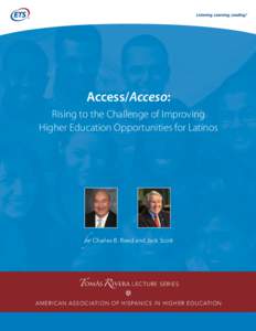 Access/Acceso: Rising to the Challenge of Improving Higher Education Opportunities for Latinos by Charles B. Reed and Jack Scott