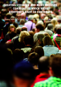 Creating stronger and more inclusive communities which value everyone’s right to contributE Some lessons for positive action in the context of austerity  FOREWORD