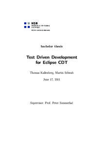 bachelor thesis  Test Driven Development for Eclipse CDT Thomas Kallenberg, Martin Schwab June 17, 2011