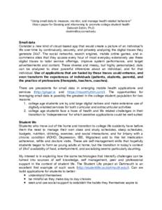 “Using small data to measure, monitor, and manage health related behaviors” Vision paper for Sensing and intervening to promote college student health Deborah Estrin, Ph.D.   Small data