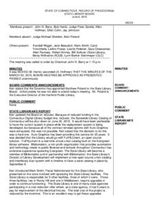 STATE OF CONNECTICUT, RECORD OF PROCEEDINGS STATE LIBRARY BOARD June 8, 2015 INDEX  Members present: John N. Barry, Bob Harris, Judge Peter Zarella, Allen